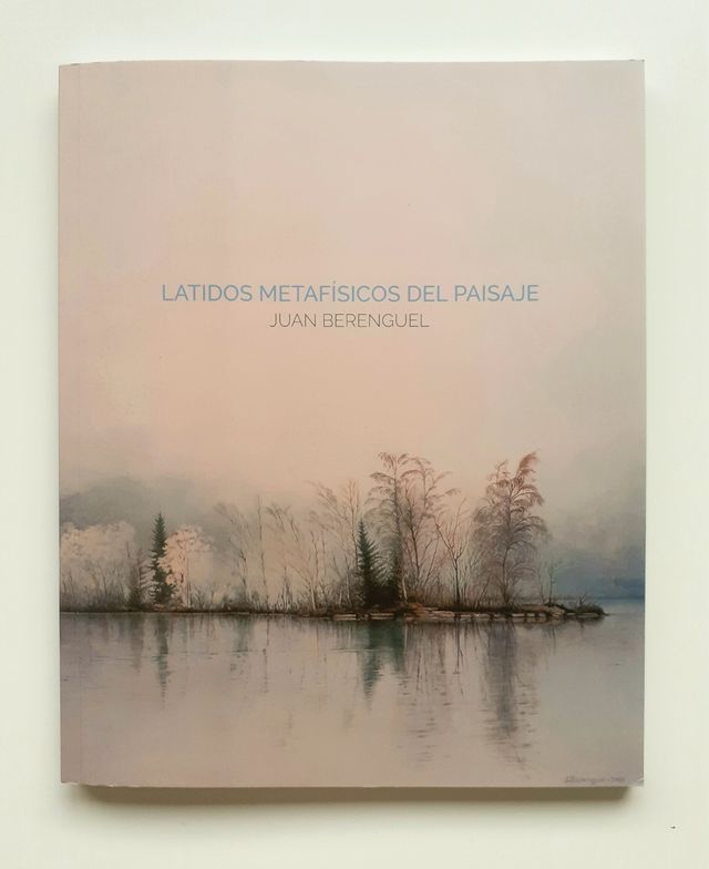 LATIDOS METAFÍSICOS DEL PAISAJE de Juan Berenguel