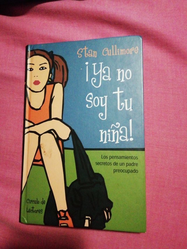 Libro: ¡Ya no soy tu niña!