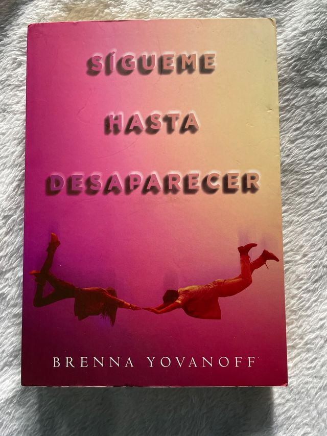 Libro Sígueme Hasta Desaparecer de Brenna Yovanoff