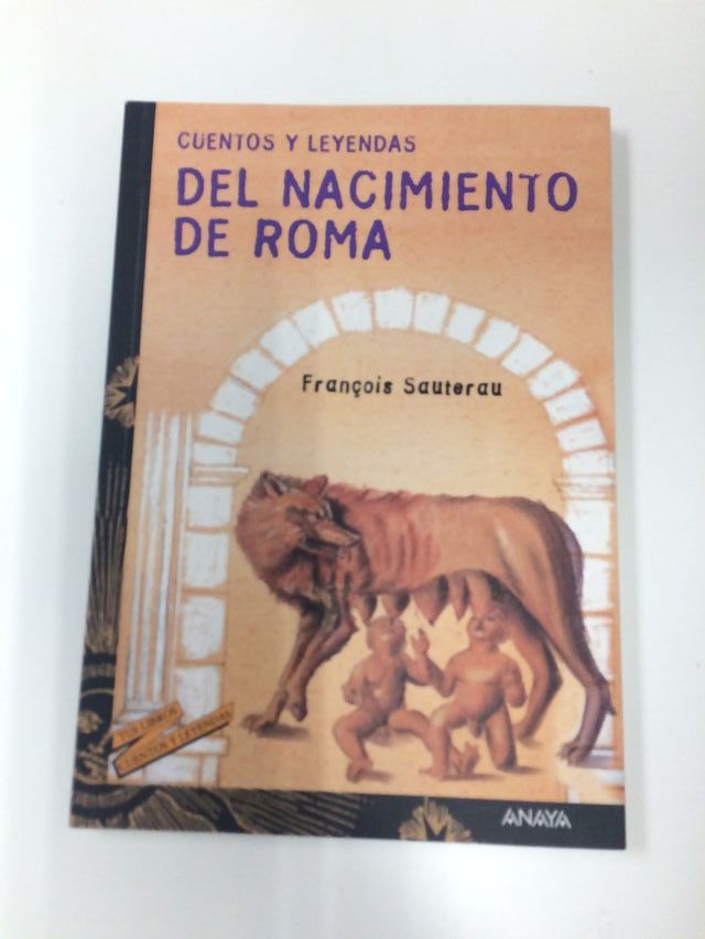 CUENTOS Y LEYENDAS DEL NACIMIENTO DE ROMA.