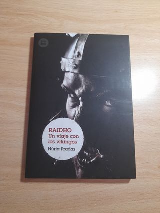 Raidho: Un viaje con los vikingos. Núria Pradas