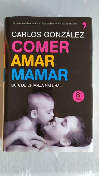 COMER AMAR MAMAR - CARLOS GONZÁLEZ