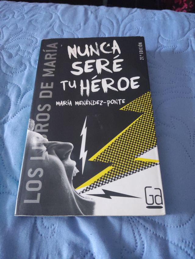 NUNCA SERÉ TU HÉROE, María Menéndez- Ponte
