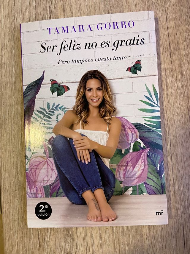 Libro Tamara Gorro "Ser feliz no es gratis"