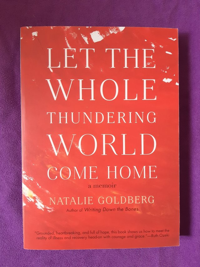Natalie Goldberg: Let the whole ...