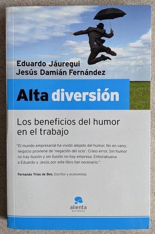 Alta diversión. Humor en el trabajo (E.Jauregui)