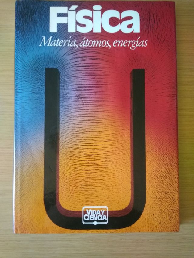 Libro de Física. Materia, átomos, energías. 1985