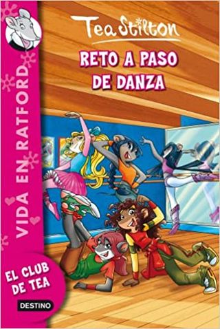 LIBRO: RETO A PASO DE DANZA. COLECCION TEA STILTON