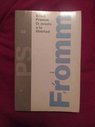 El miedo a la libertad Erich Fromm
