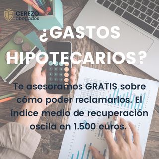 SI TIENES HIPOTECA, PUEDES RECUPERAR 1.500€ 