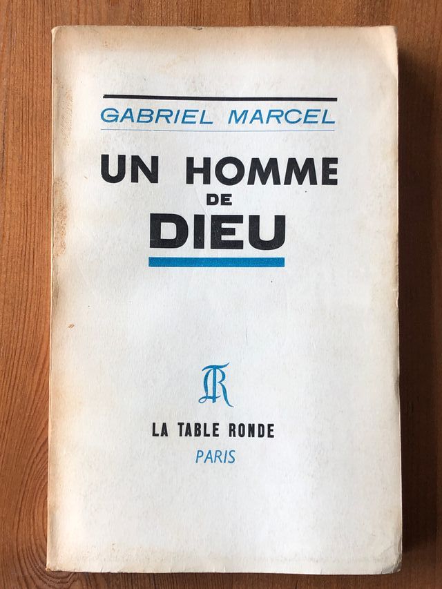 Un homme de Dieu Gabriel Marcel
