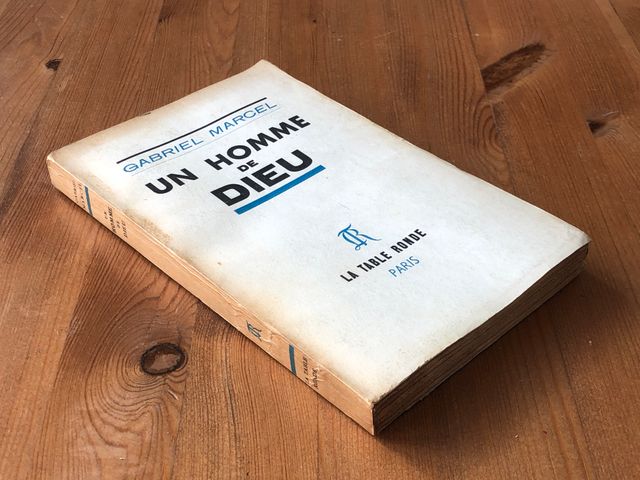 Un homme de Dieu Gabriel Marcel