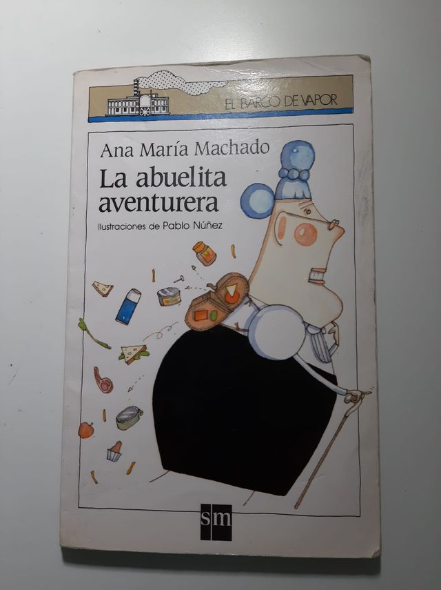 La abuelita aventura. Ana María Machado.