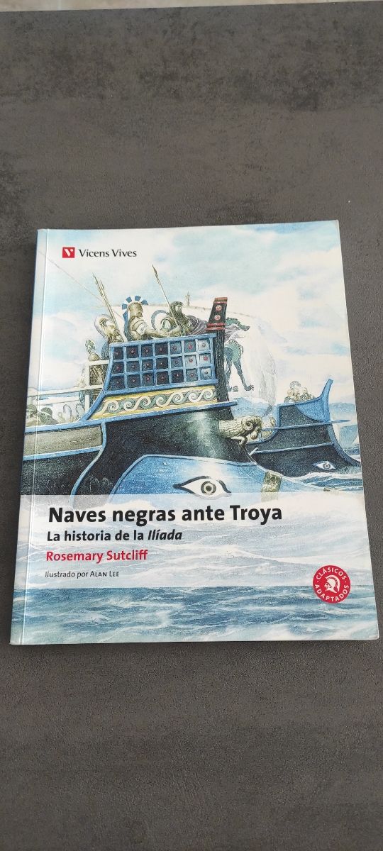 Naves Negras Ante Troya La historia de la Ilíada