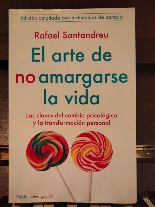Rafael Santandreu. El arte de no amargarse la vida