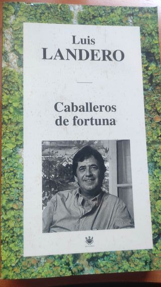 Libro "Caballeros de fortuna". Luis Landero