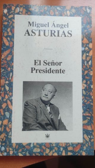 Libro "El Señor Presidente". Miguel Ángel Asturias