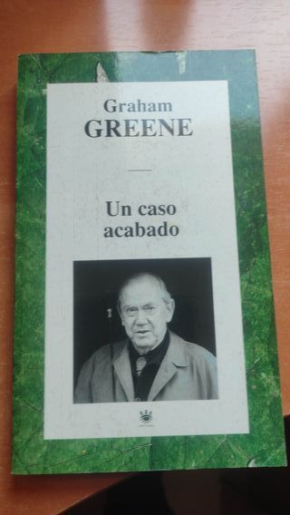 Libro "Un caso acabado". Graham Greene