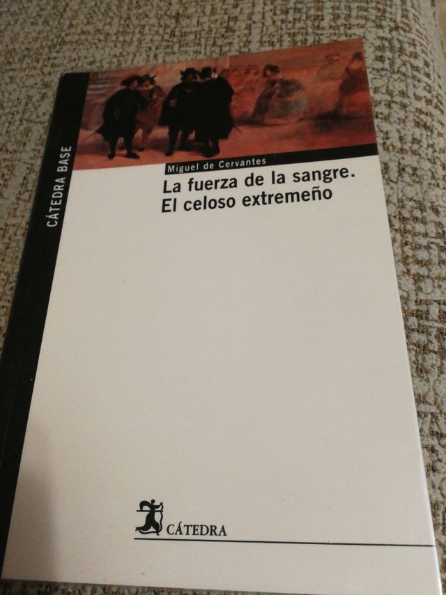 La fuerza de la sangre.
El celoso extremeño 