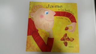 LIBRO ILUSTRADO : JAIME Y LAS BELLOTAS (NUEVO) 