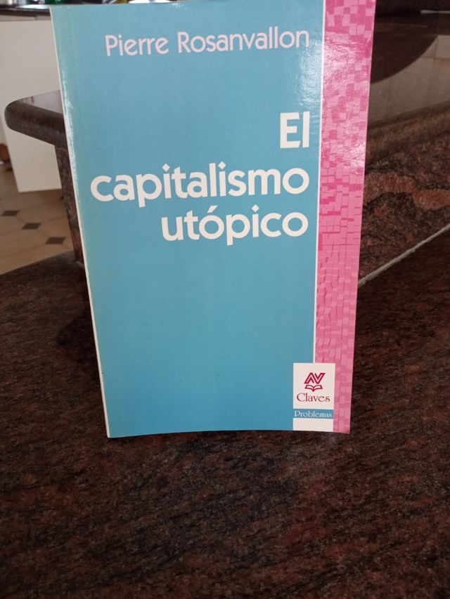 El capitalismo utópico. Pierre Rosanvallon.