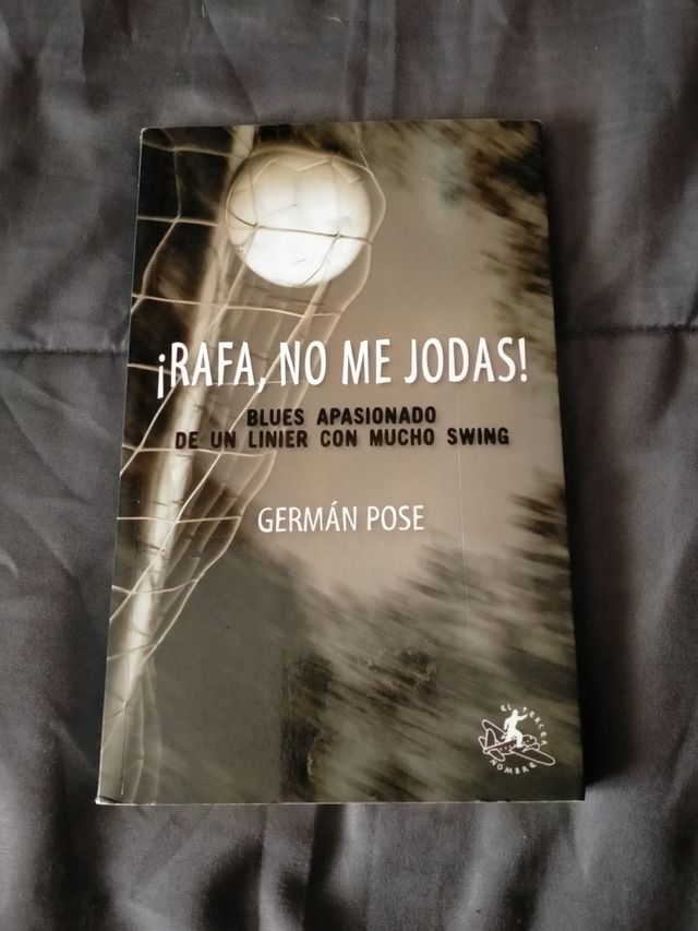 ¡Rafa, no me jodas!