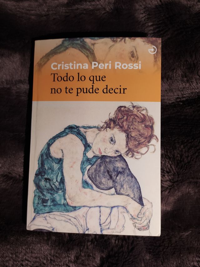 Cristina Peri Rossi. Todo lo que no te pude decir