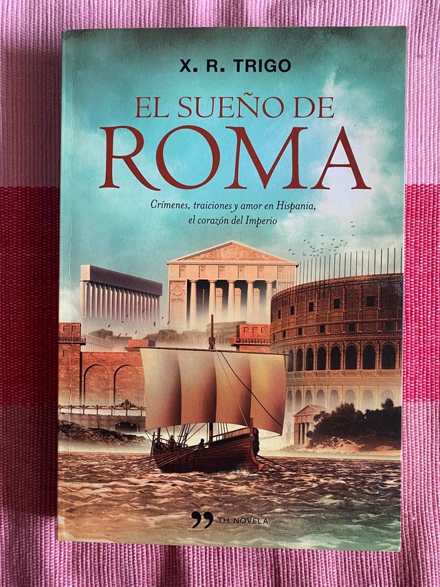 "El sueño de Roma", de X. R, Trigo 