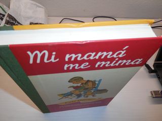 Mi mamá me mima.