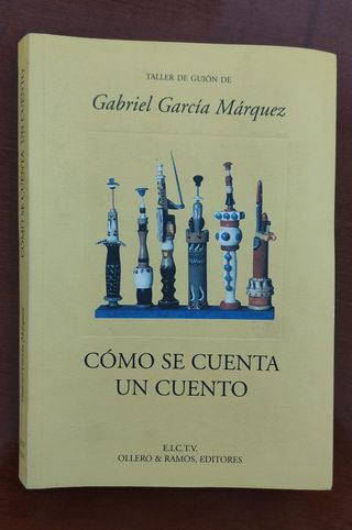 Cómo se cuenta un cuento - Gabriel García Márquez