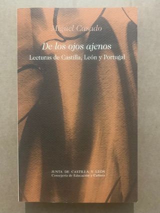 De los ojos ajenos. Miguel Casado