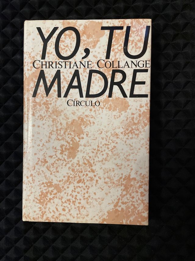 Yo, tu madre - Christiane Collange