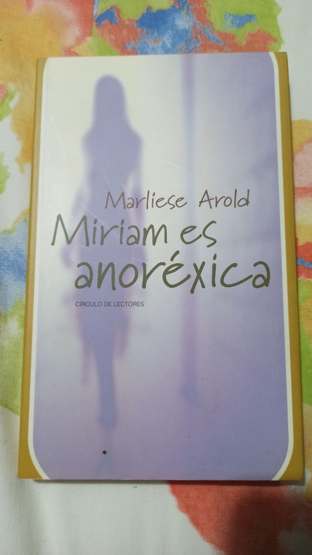 Miriam es anorexica. Marliese Arold