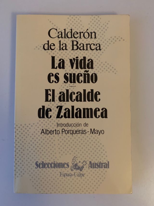 LA VIDA ES SUEÑO//EL ALCALDE DE ZALAMEA