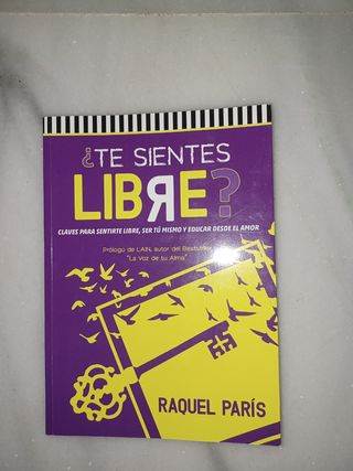 Te sientes libre. Raquel París