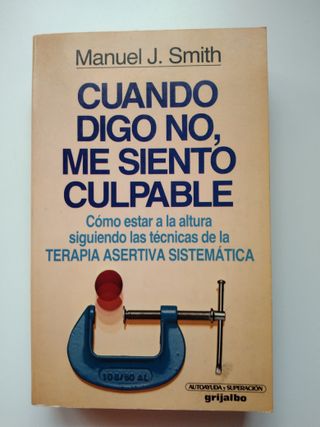 "CUANDO DIGO NO, ME SIENTO CULPABLE"
