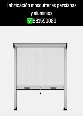 Mosquiteras, persianas aluminio...