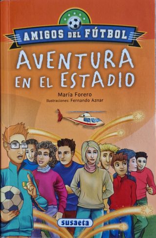 Los amigos del fútbol: Aventura en el estadio.