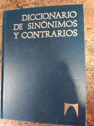 Diccionario de sinónimos y contrarios.