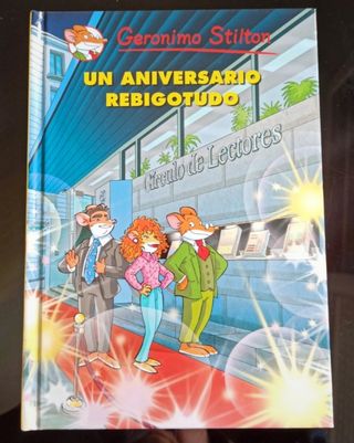 Gerónimo Stilton. un aniversario rebigotudo 