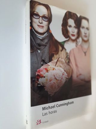 Las Horas. Michael Cunningham. Editorial: El Aleph