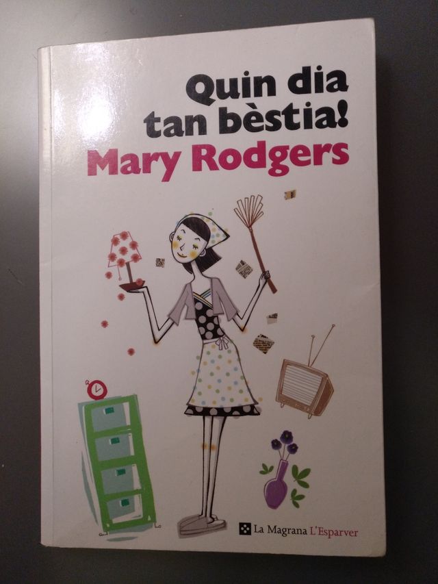 Quin dia tan bèstia!, Mary Rodgers