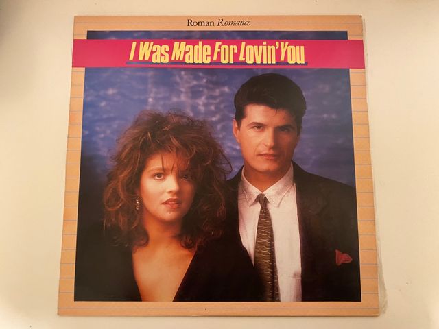 I was made for loving you.