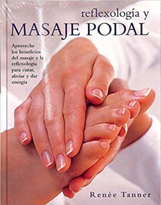 Reflexología Y Masaje Podal. Renée Tanner