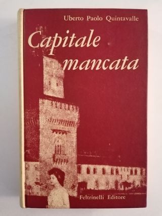 Libro vintage 1959 "Capitale mancata" Quintavalle