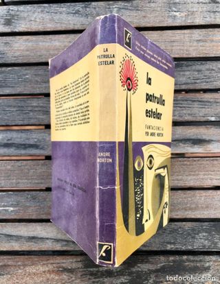 LA PATRULLA ESTELAR. AUTOR, ANDRE NORTON. 1957.