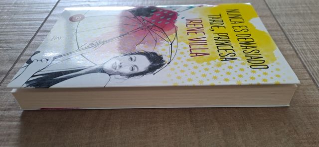 Nunca es demasiado tarde, princesa