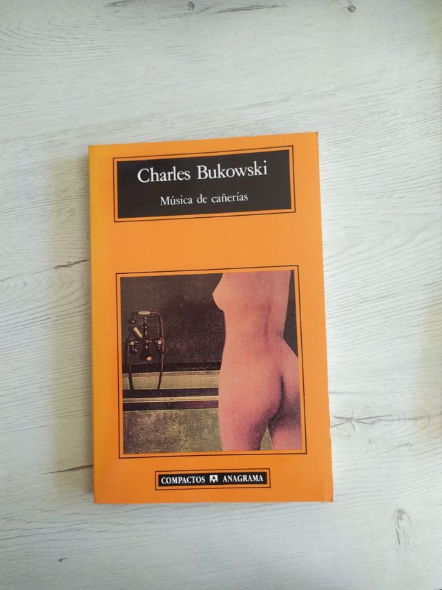 Charles Bukowski. Música de cañerias.