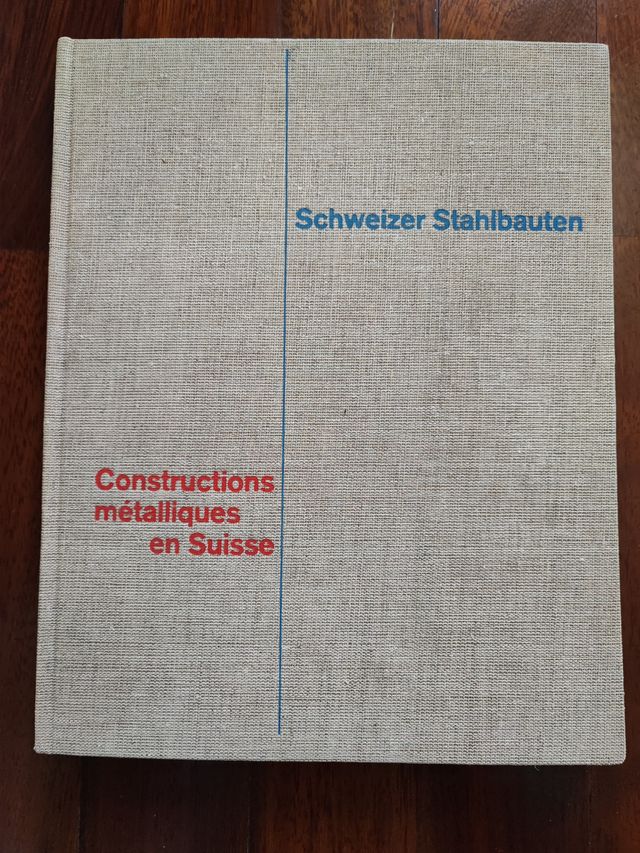 Schweizer Stahlbauten - Constructions metallique