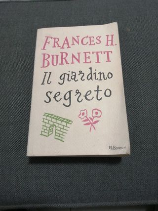 Frances h Burnett il giardino segreto